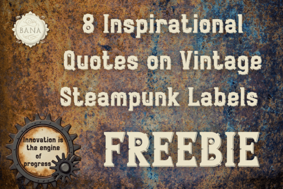 Evaluating Freebie Vintage Steampunk Quotes for Creative Projects